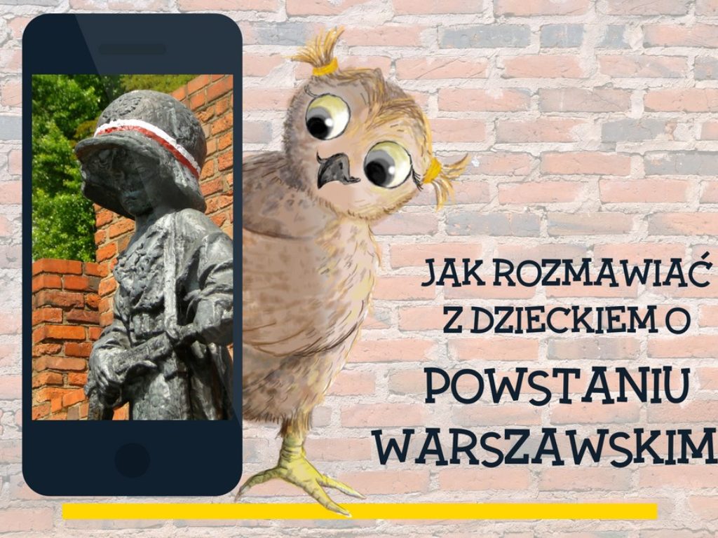 Jak rozmawiać z dzieckiem o Powstaniu Warszawskim?