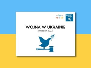Na tle flagi Ukrainy biała grafika z napisem: Wojna w Ukrainie (kwiecień 2022). Poniżej granatowy gołąbek z gałązką oliwną.