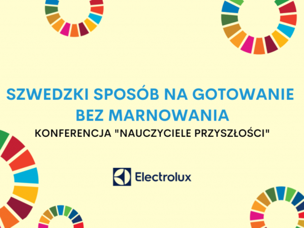 Szwedzki spos&oacute;b na gotowanie bez marnowania &ndash; pokaz kulinarny &ndash; konferencja &bdquo;Nauczyciele Przyszłości
