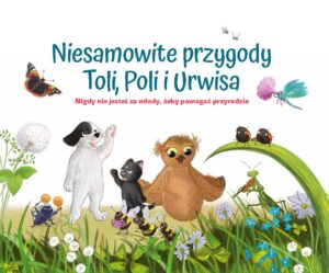 Niezwykłe-przygody-Toli-Poli-i-Urwisa_web copy Okładki książki "Niesamowite przygody Toli, Poli i Urwisa"