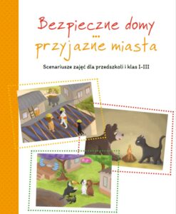 Okładka materiał&oacute;w "Bezpieczne domy, przyjazne miasta"
