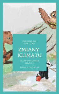 Okładka do materiał&oacute;w edukacyjnych "Jak m&oacute;wić z dziećmi o zmianie klimatu"
